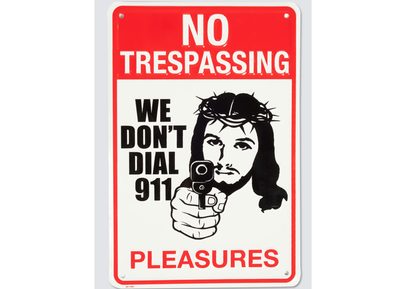 Pleasures Trespass Tin Sign